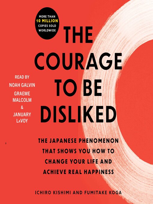 Title details for The Courage to Be Disliked by Ichiro Kishimi - Available